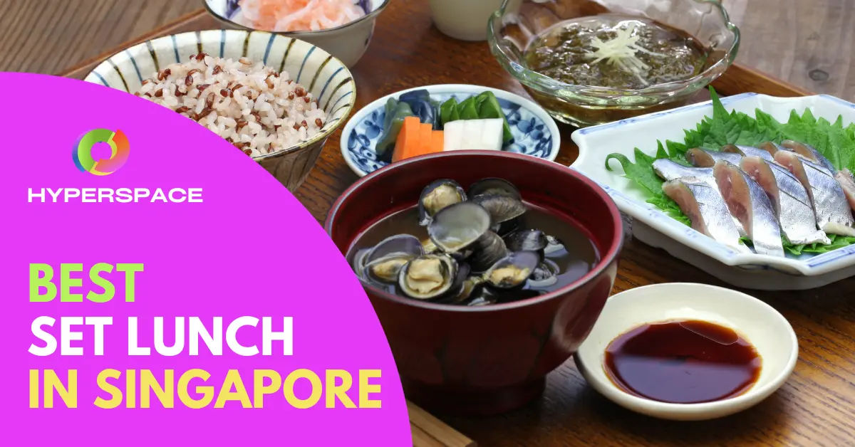10 Best Set Lunch Singapore Selections [2024] Hyperspace Singapore